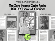 The Zero Income Claim Reels - 100 DFY Hooks & Captions